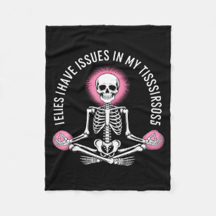 Issues In My Tissues Ehlers Danlos Syndrome Awaren Fleece Blanket