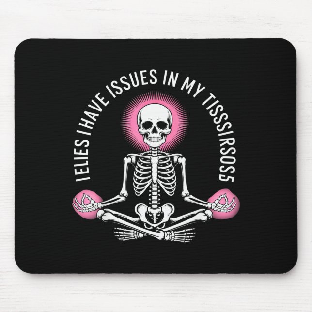 Issues In My Tissues Ehlers Danlos Syndrome Awaren Mouse Pad (Front)