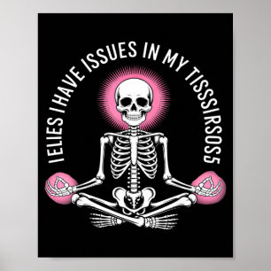 Issues In My Tissues Ehlers Danlos Syndrome Awaren Poster