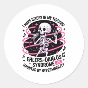 Issues In My Tissues Ehlers Danlos Syndrome Funny Classic Round Sticker