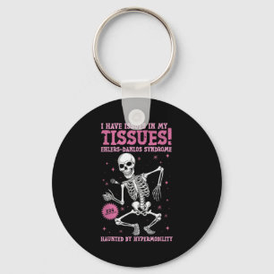 Issues In My Tissues Ehlers Danlos Syndrome Funny  Keychain
