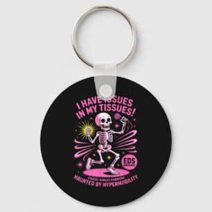 Issues In My Tissues Ehlers Danlos Syndrome Funny Keychain