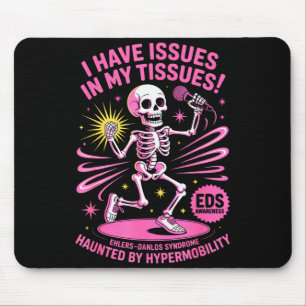 Issues In My Tissues Ehlers Danlos Syndrome Funny Mouse Pad