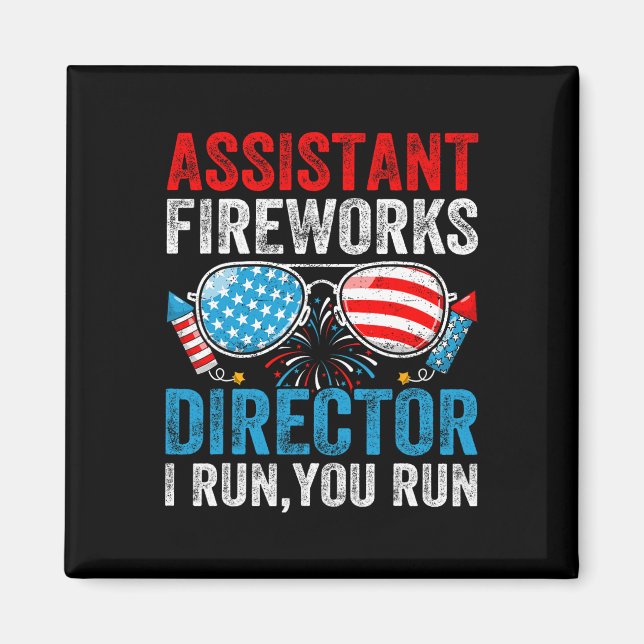 Istant Fireworks Director Funny 4th Of July Men Wo Magnet (Front)