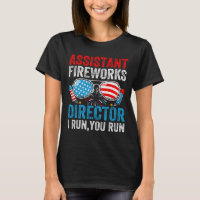 Istant Fireworks Director Funny 4th Of July Men Wo