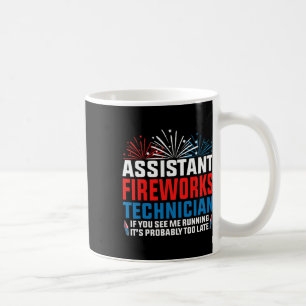 Istant Fireworks Technician If You See Funny 4th O Coffee Mug
