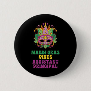 Istant Principal Mardi Gras Vibes 2 Inch Round Button