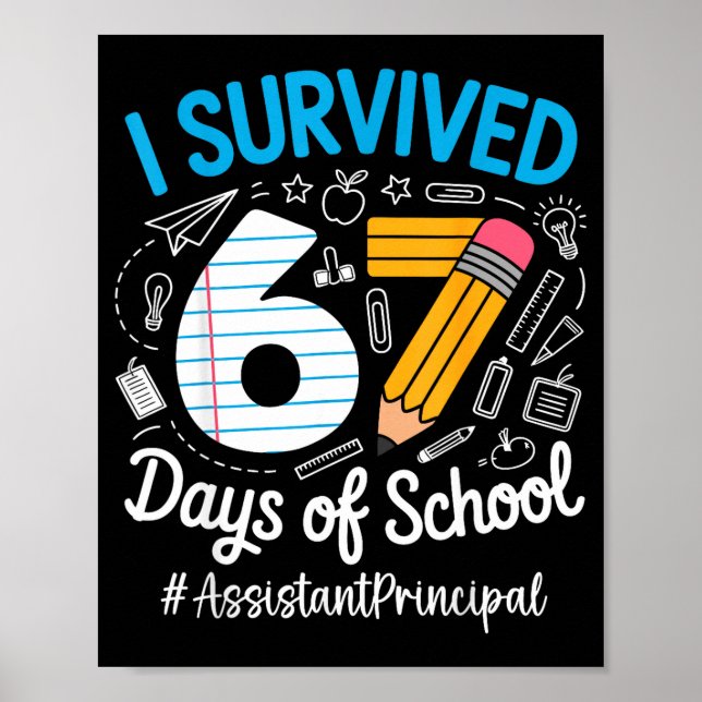 Istant Principal Survived 67 Days Of School Humor  Poster (Front)