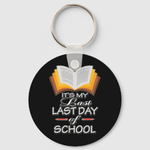 It#39;s My Last Last Day Of School Teacher Retirem Keychain