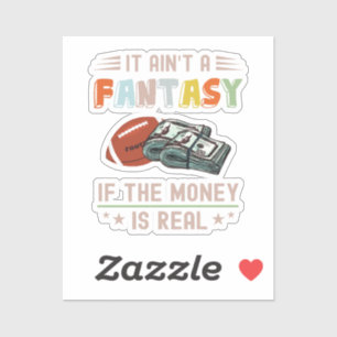 It Ain't a Fantasy If The Money Is Real