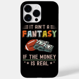 It Ain't a Fantasy If The Money Is Real Case-Mate iPhone 14 Pro Max Case
