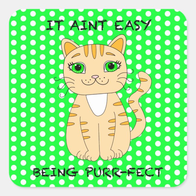 It Aint Easy Being Purrfect | Cat Pun Square Stick Square Sticker (Front)