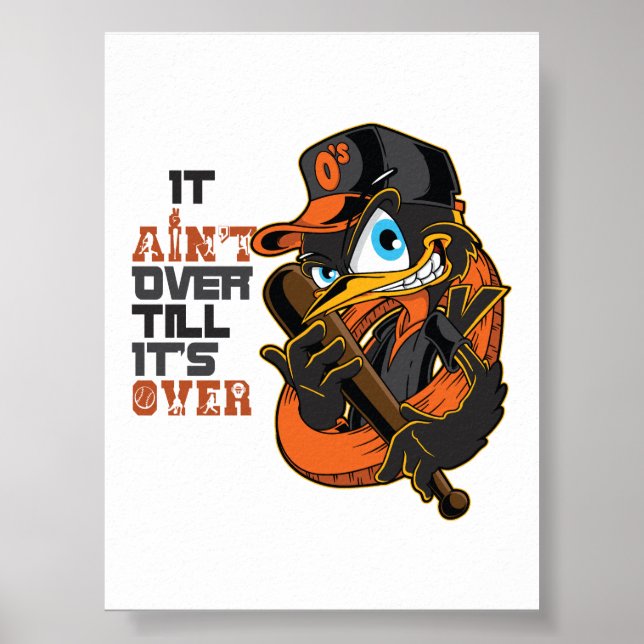 It Ain't Over Till It's Over Baseball Motivation Poster (Front)