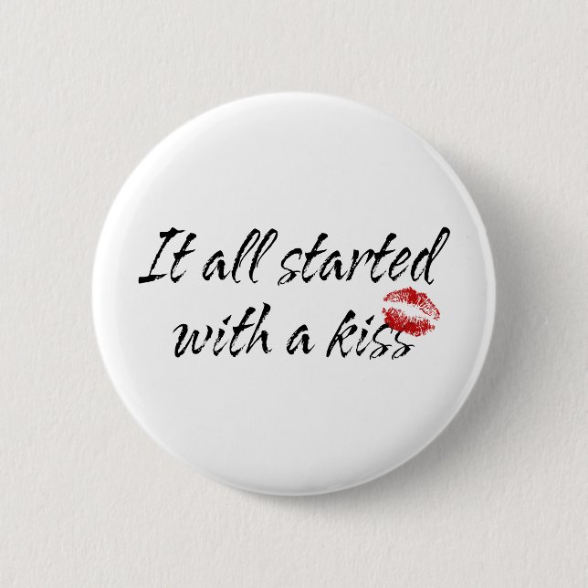 It All Started With A Kiss Maternity 2 Inch Round Button (Front)