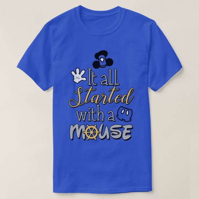 It All Started With a Mouse  T-Shirt (Design Front)