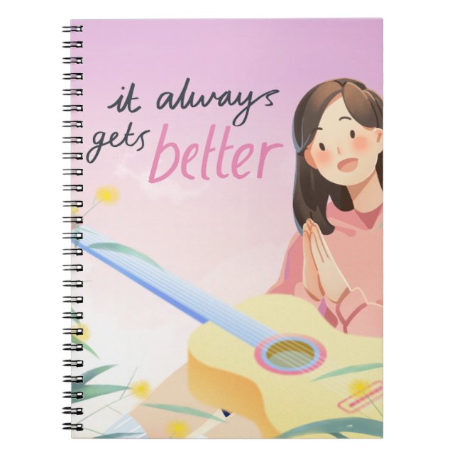 It always gets better inspirational  notebook (Front)