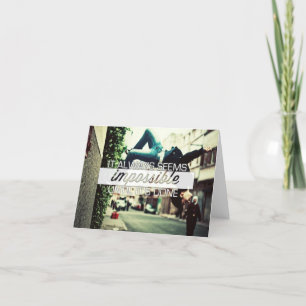 It Always Seems Imposable — Motivational Quote Card