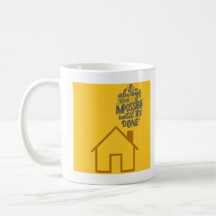 "It Always Seems Impossible Motivational Design" Coffee Mug