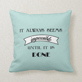 It always seems impossible square pillow