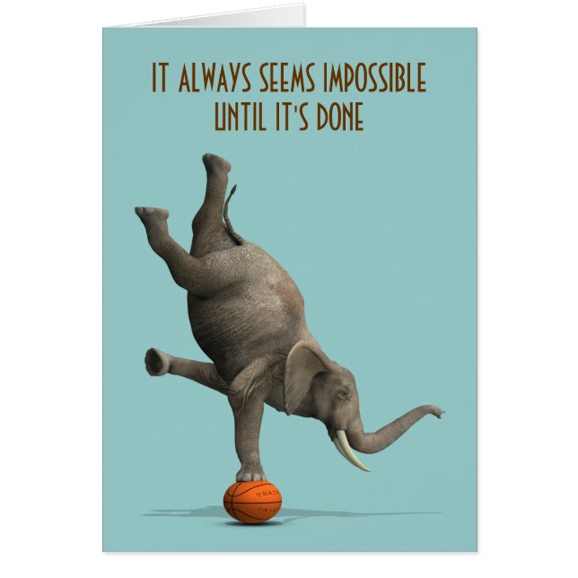 It Always Seems Impossible Until It's Done (Front)