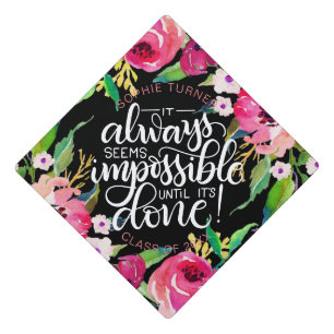 It always seems impossible until it's done - graduation cap topper