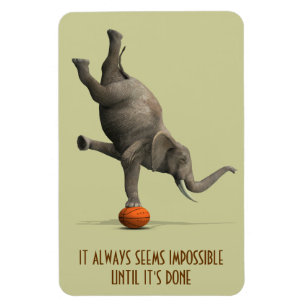 It Always Seems Impossible Until It's Done Magnet