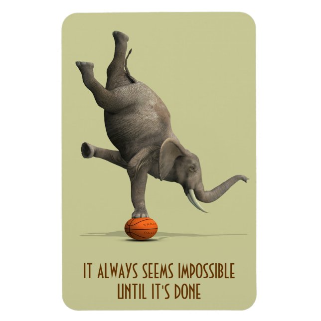 It Always Seems Impossible Until It's Done Magnet (Vertical)