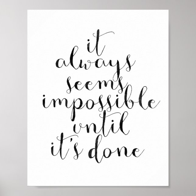 It Always Seems Impossible Until It's Done Poster (Front)