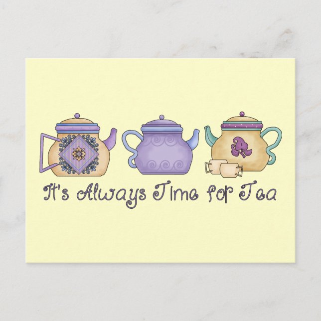 It&apos;s Always Time for Tea Postcard (Front)