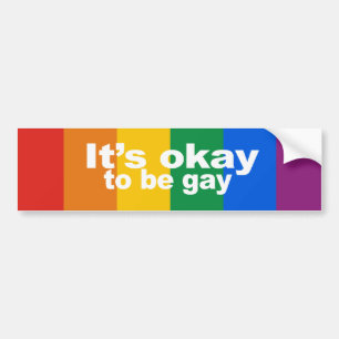 It&apos;s okay to be gay Bumper Sticker