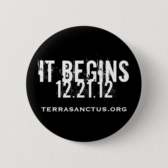 IT BEGINS button (Front)