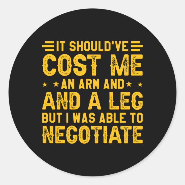 It Cost Me An Arm And A Leg Ampu Classic Round Sticker (Front)