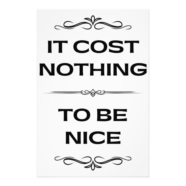 It Cost Nothing To Be Nice Modern Minimalist   Photo Print (Front)
