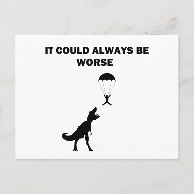 It Could Always Be Worse Postcard (Front)