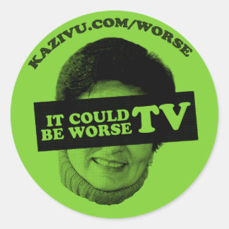 It Could Be Worse TV Sticker - Customized