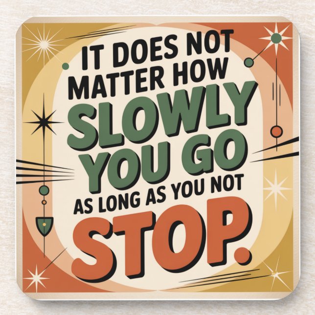 It Does Not Matter How Slowly Coaster (Front)