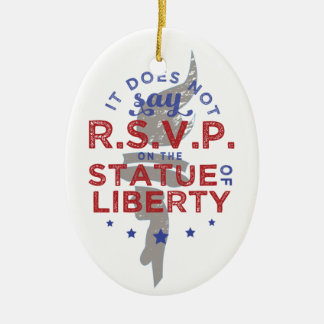 It Does Not Say RSVP on the Statue of Liberty Ceramic Ornament