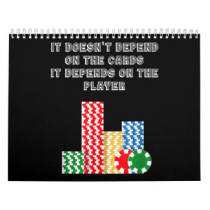 It Doesn't Depend On The Cards It Depend On Player Calendar