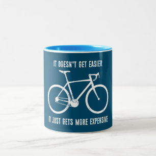 It Doesn't Get Easier It Just Gets More Expensive Two-Tone Coffee Mug