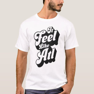 It Feel Like Atl Cool Atlanta Gift Retro Vintage T-Shirt