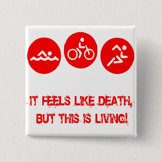 It feels like death - Triathlon 2 Inch Square Button (Front)