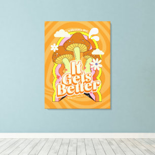 It Gets Better   Good Vibes & Groovy Feels Custom Canvas Print