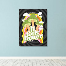 It Gets Better | Good Vibes & Groovy Feels Custom