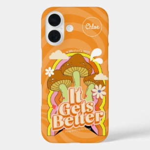 It Gets Better   Good Vibes & Groovy Feels Custom iPhone 16 Case