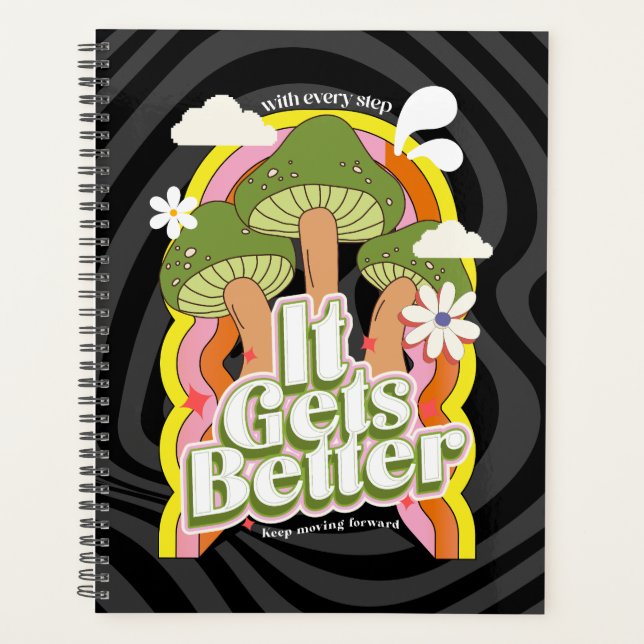 It Gets Better | Good Vibes & Groovy Feels Custom Planner (Front)
