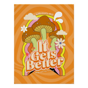 It Gets Better   Good Vibes & Groovy Feels Custom Poster
