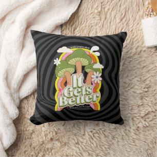 It Gets Better   Good Vibes & Groovy Feels Custom Throw Pillow