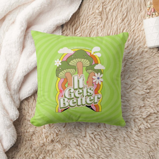It Gets Better | Good Vibes & Groovy Feels Custom Throw Pillow (Blanket)