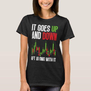 It Goes Up And Down Get Along With It BACKPRINT F T-Shirt