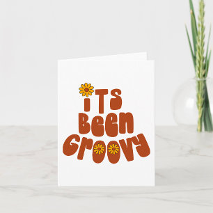 It Has Been Groovy Card